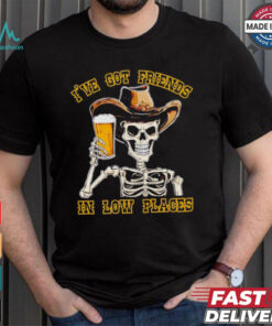 Skeleton drinking beer I’ve friends in low places Halloween shirt