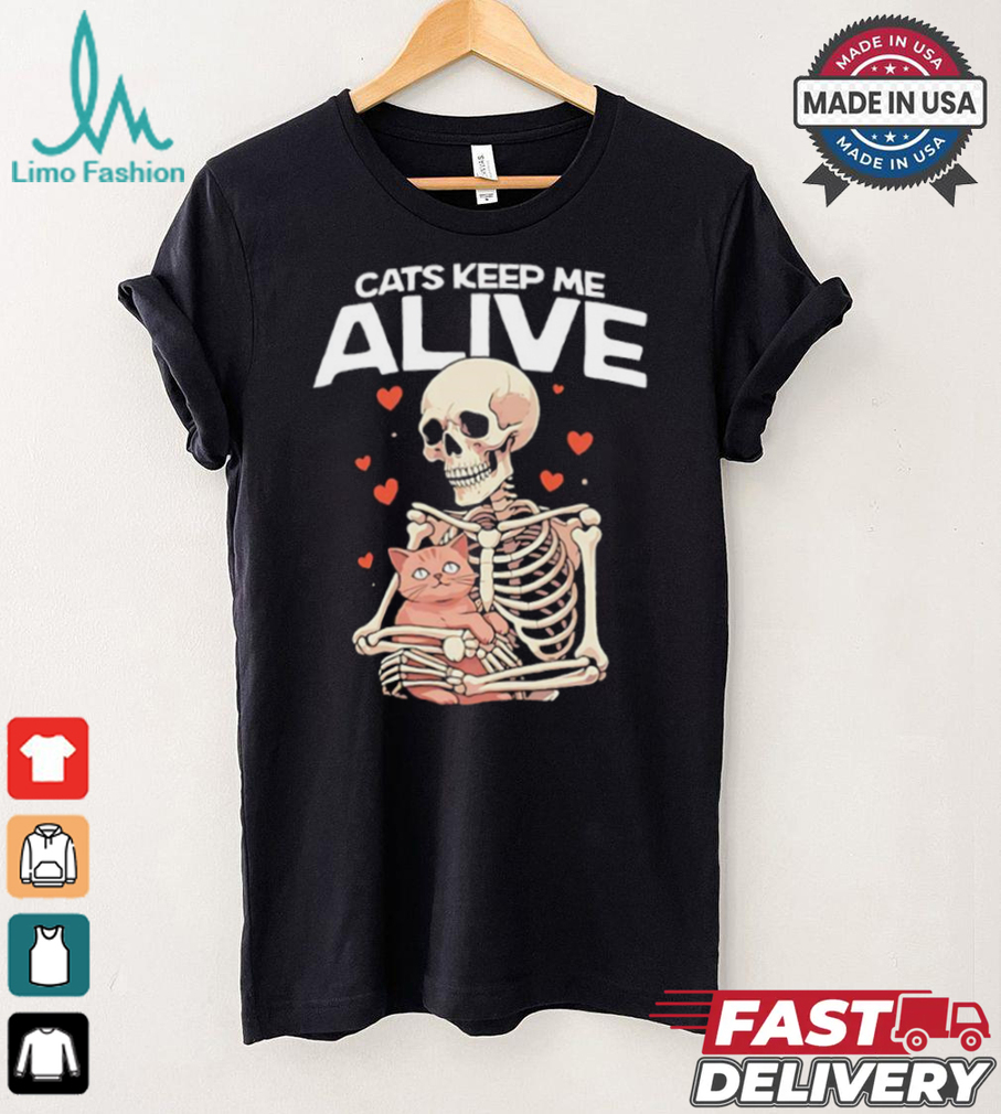 Skeleton hug cats keep me alive shirt Skeleton hug cats keep me alive shirt