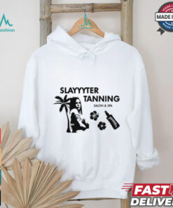 Slayyyter Tanning salon and spa shirt Slayyyter Tanning salon and spa shirt