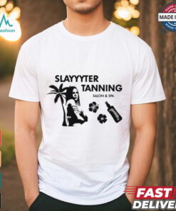 Slayyyter Tanning salon and spa shirt, hoodie, sweater, long sleeve and tank top Slayyyter Tanning salon and spa shirt