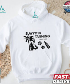 Slayyyter Tanning salon and spa shirt, hoodie, sweater, long sleeve and tank top Slayyyter Tanning salon and spa shirt