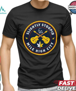 Slightly Stoopid Mile High City Shirt