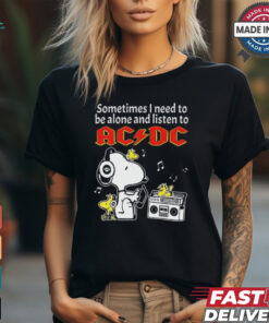 Snoopy And Woodstock Sometimes I Need To Be Alone And Listen To ACDC shirt