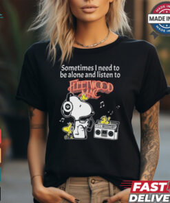 Snoopy And Woodstock Sometimes I Need To Be Alone And Listen To Fleetwood Mac shirt