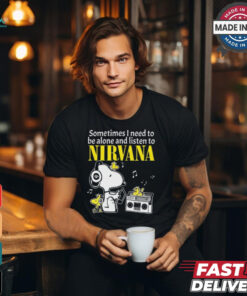 Snoopy And Woodstock Sometimes I Need To Be Alone And Listen To Nirvana shirt