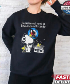 Snoopy And Woodstock Sometimes I Need To Be Alone And Listen To The Who shirt
