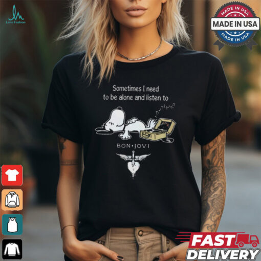 Snoopy Sometimes I Need To Be Alone And Listen To Bon Jovi Logo shirt