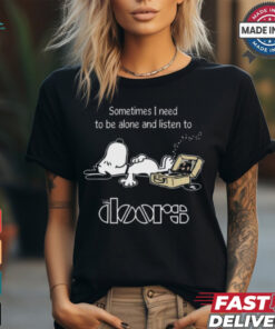 Snoopy Sometimes I Need To Be Alone And Listen To The Doors Logo shirt