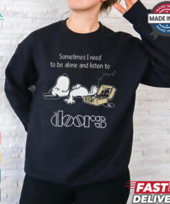 Snoopy Sometimes I Need To Be Alone And Listen To The Doors Logo shirt