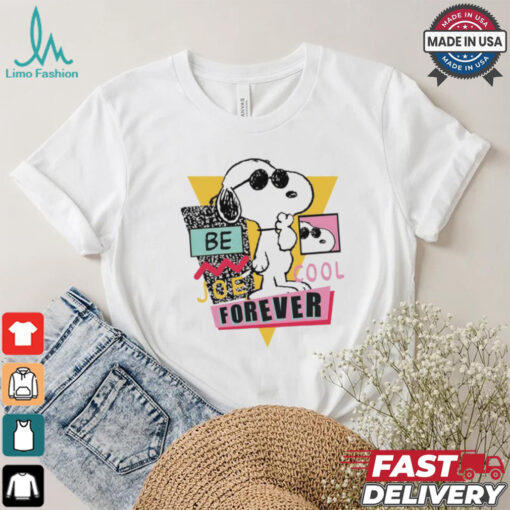 Snoopy be joe cool forever shirt