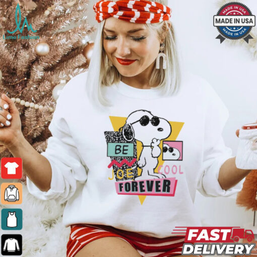 Snoopy be joe cool forever shirt