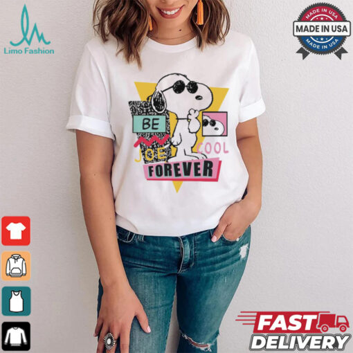 Snoopy be joe cool forever shirt