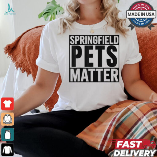 Springfield Pets Matter T shirts