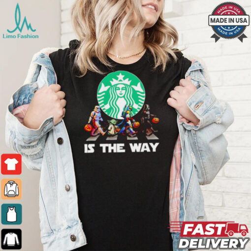 Star Wars characters Starbucks is the way Halloween shirt