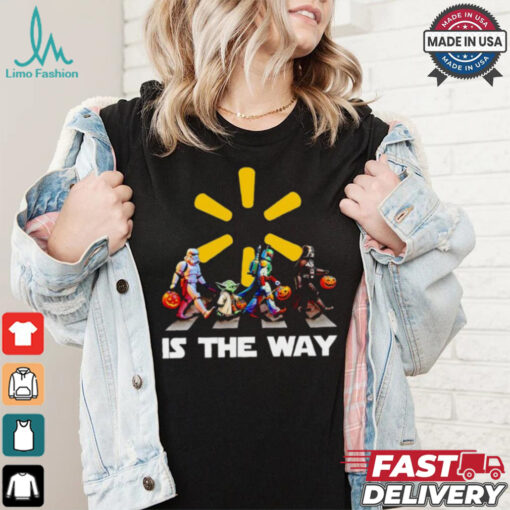 Star Wars characters Walmart is the way Halloween shirt