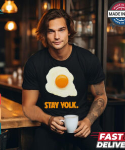 Stay yolk egg shirt