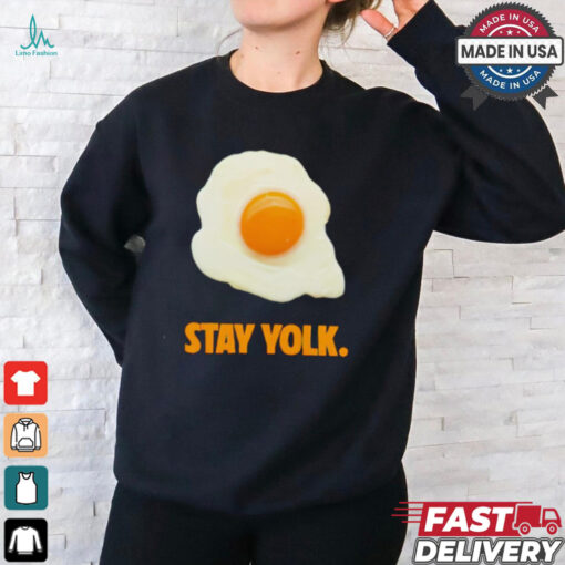 Stay yolk egg shirt