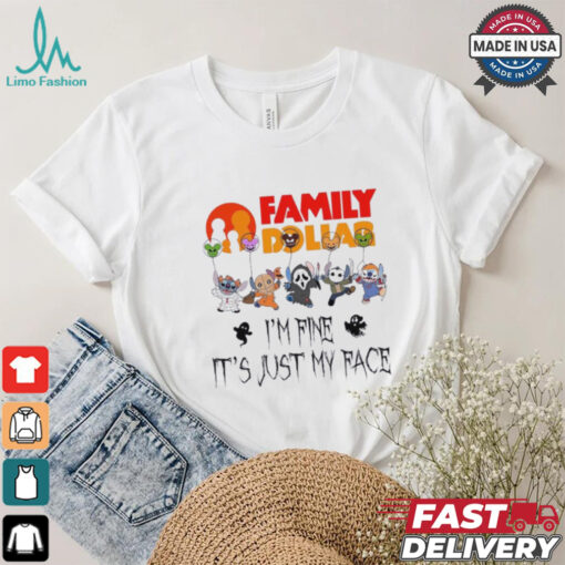 Stitch Horror Character X Family Dollar I’m Fine It’s Just My Face Halloween Shirt