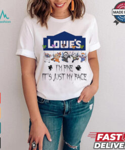 Stitch Horror Character X Lowe’s I’m Fine It’s Just My Face Halloween Shirt Stitch Horror Character X Lowe’s I’m Fine It’s Just My Face Halloween Shirt