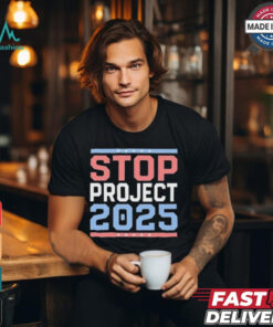 Stop Project 2025 Anti Trump T shirt