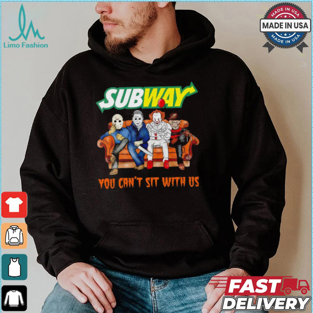 Subway you can’t sit with us Voorhees Myers Pennywise and Krueger Halloween shirt Subway you can’t sit with us Voorhees Myers Pennywise and Krueger Halloween shirt