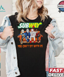 Subway you can’t sit with us Voorhees Myers Pennywise and Krueger Halloween shirt