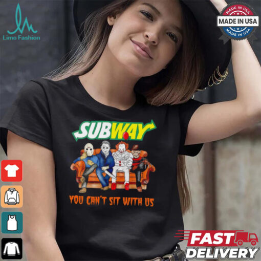 Subway you can’t sit with us Voorhees Myers Pennywise and Krueger Halloween shirt