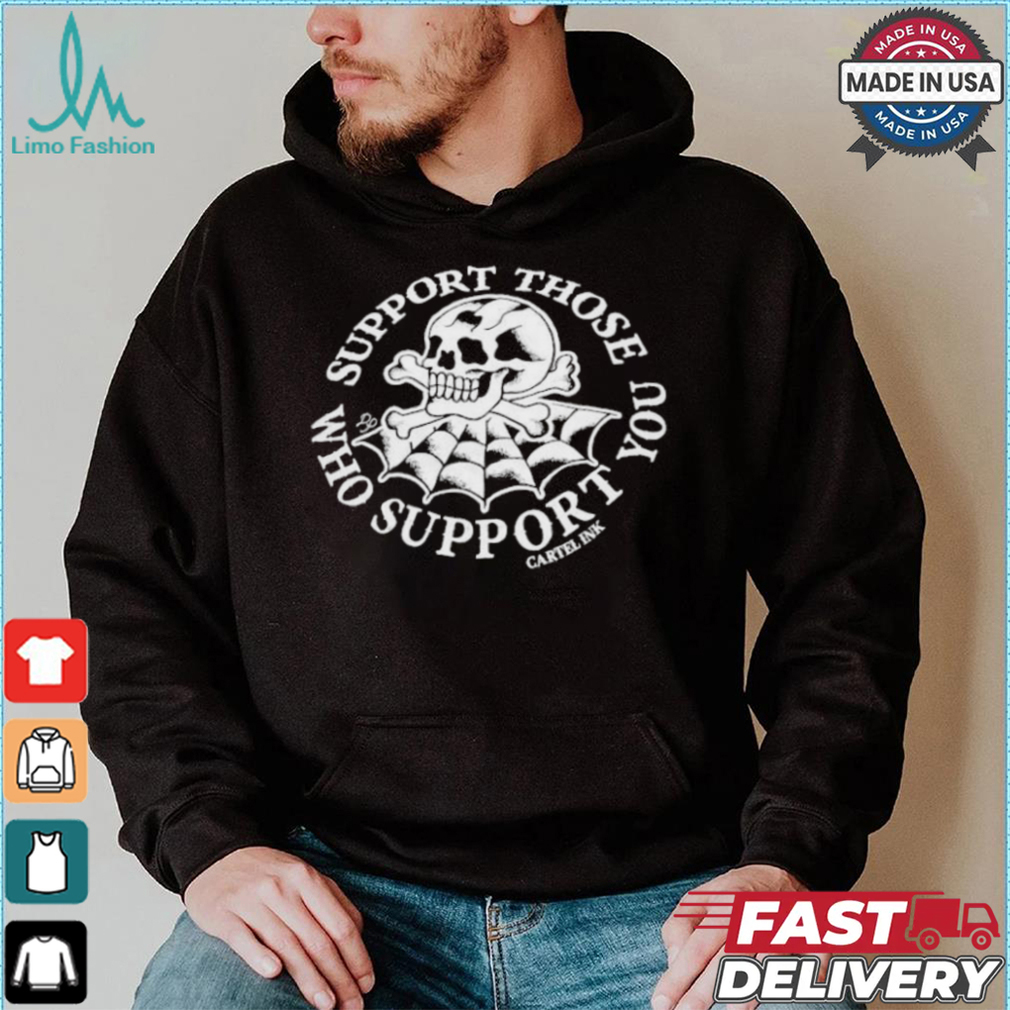 Support Those Who Support You Gartel Ink Skull Spider Web Halloween 2024 Shirt Support Those Who Support You Gartel Ink Skull Spider Web Halloween 2024 Shirt