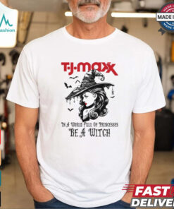 T.J.MAXX In a World full pringcesses be a witch shirt