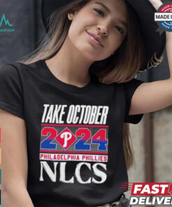 Take October Philadelphia Phillies NLCS 2024 Shirt