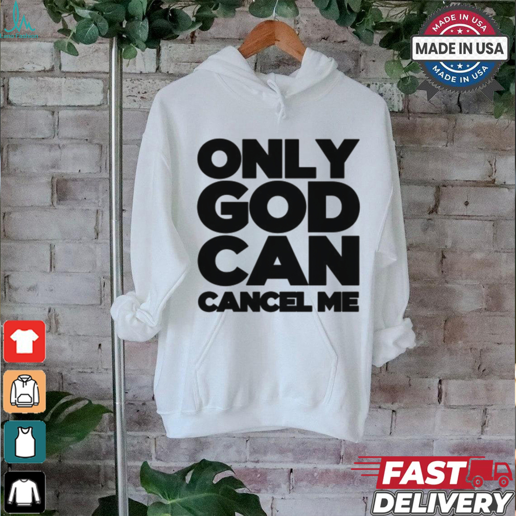 Tana Mongeau Wearing Only God Can Cancel Me shirt Tana Mongeau Wearing Only God Can Cancel Me shirt