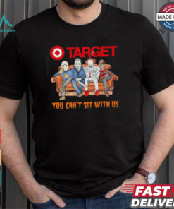 Target club you can’t sit with us Voorhees Myers Pennywise and Krueger Halloween shirt