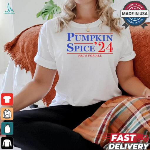 Taylor Calmus Pumpkin Spice ’24 Psl’s For All Shirt