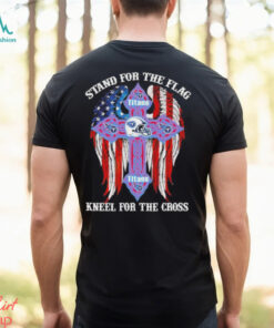 Tennessee Titans Stand For The Flag Kneel For The Cross 2024 T shirt