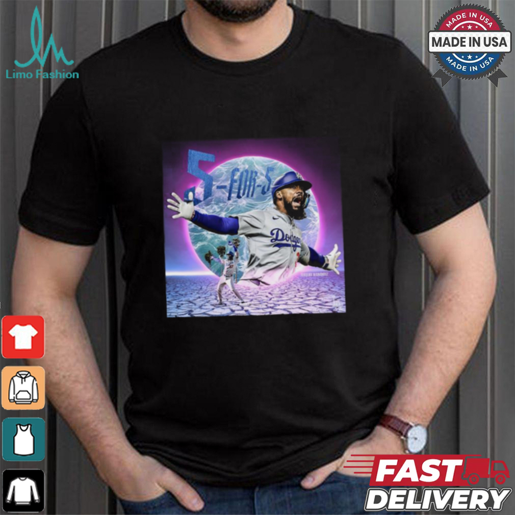 Teoscar Hernández LA Dodgers 5 For 5 Perfect Day T Shirt Teoscar Hernández LA Dodgers 5 For 5 Perfect Day T Shirt
