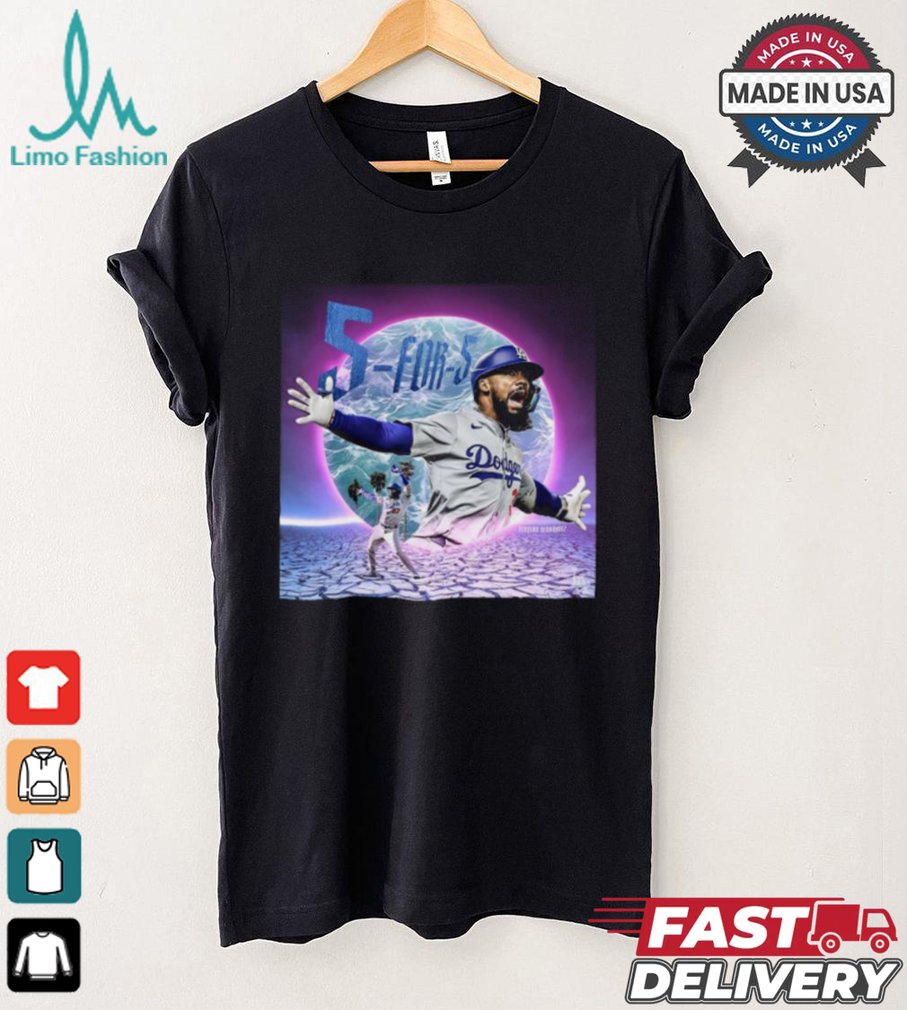 Teoscar Hernández LA Dodgers 5 For 5 Perfect Day T Shirt Teoscar Hernández LA Dodgers 5 For 5 Perfect Day T Shirt