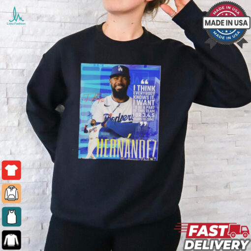 Teoscar Hernández Los Angeles Dodgers I think everybody knows it Signature Poster t shirt