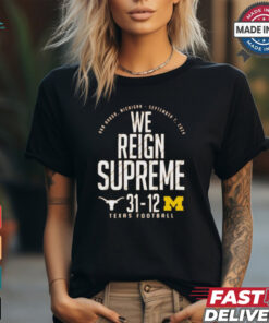 Texas Orange Texas Longhorns vs. Michigan Wolverines Score We Reign Supreme 2024 t shirt