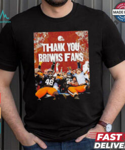 Thank you Cleveland Browns Fans shirt