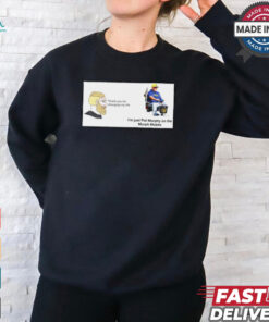 Thank you for changing my life I’m just Pat Murphy on the Murph Mobile shirt