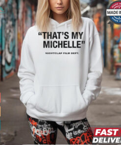 That's My Michelle shirt