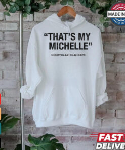That's My Michelle shirt