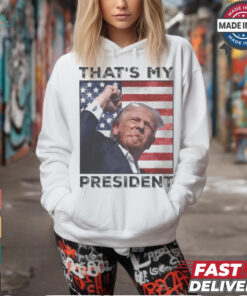 That’s My President! Trump shot You Missed Twice T Shirt
