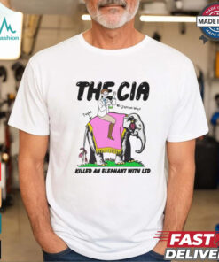 The CIA Killed An Elephant With LSD Shirt