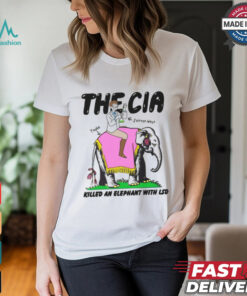 The CIA Killed An Elephant With LSD Shirt