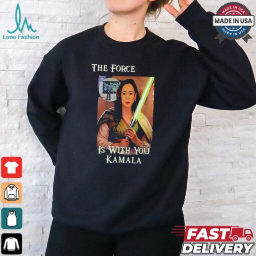 The Force Is With You Kamala Shirt