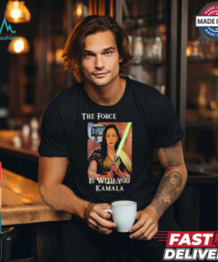 The Force Is With You Kamala Shirt