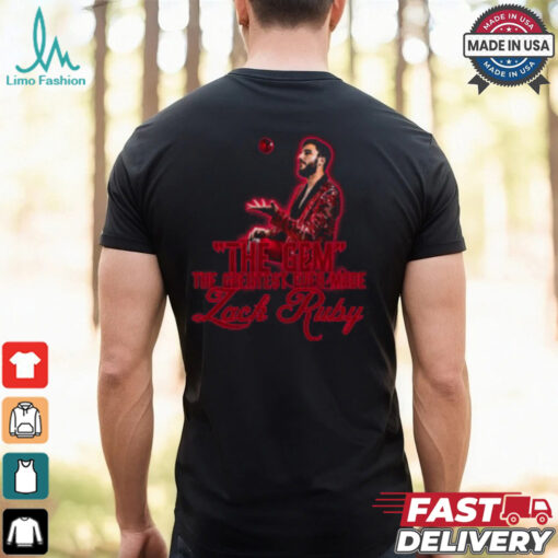_The GEM_ Zack Ruby Greatest Ever Made Promo Pic Shirt