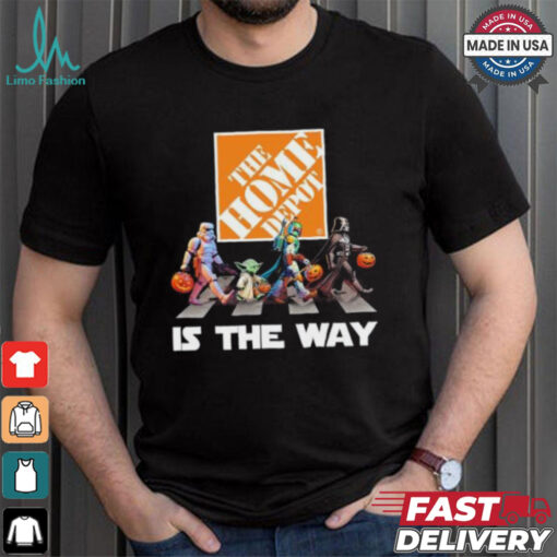 The Home Depot Star War Walk Is The Way Halloween Shirt