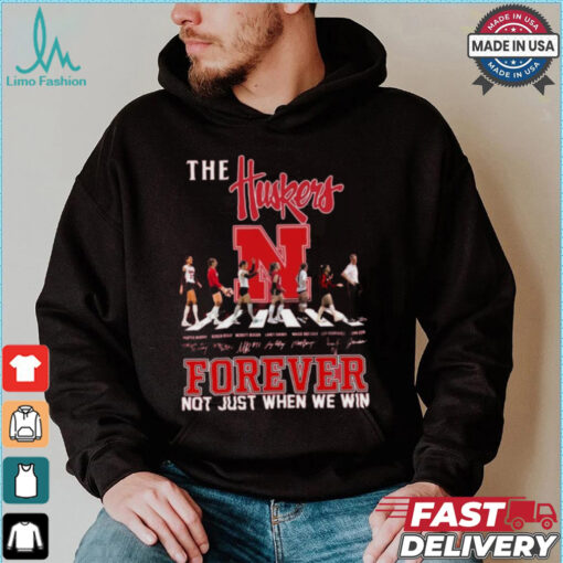 The Nebraska Huskers Forever Not Just When We Win T Shirt